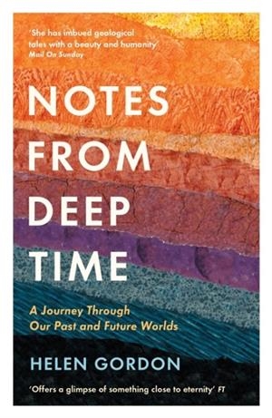 NOTES FROM DEEP TIME | 9781788161640 | HELEN GORDON
