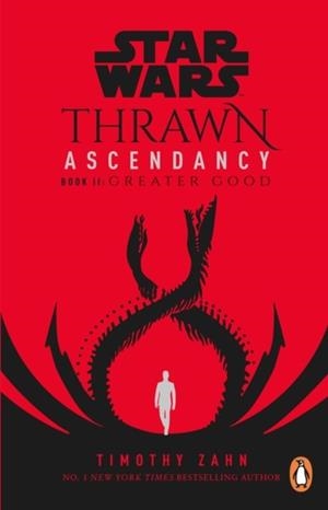 STAR WARS: THRAWN ASCENDANCY BOOK 2 GREATER GOOD | 9781529101942 | TIMOTHY ZAHN
