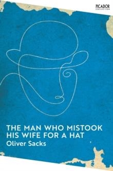 THE MAN WHO MISTOOK HIS WIFE FOR A HAT | 9781529077292 | OLIVER SACKS