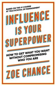 INFLUENCE IS YOUR SUPERPOWER | 9781785042379 | ZOE CHANCE