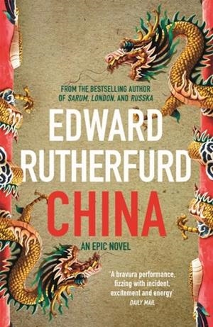 CHINA: AN EPIC NOVEL | 9781444787801 | EDWARD RUTHERFURD