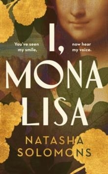 I MONA LISA | 9781529151305 | NATASHA SOLOMONS