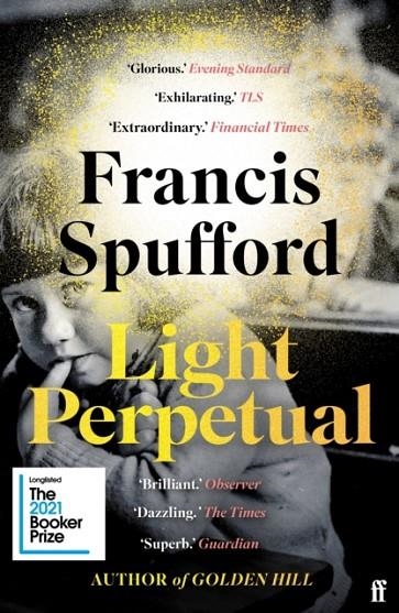 LIGHT PERPETUAL | 9780571336494 | FRANCIS SPUFFORD