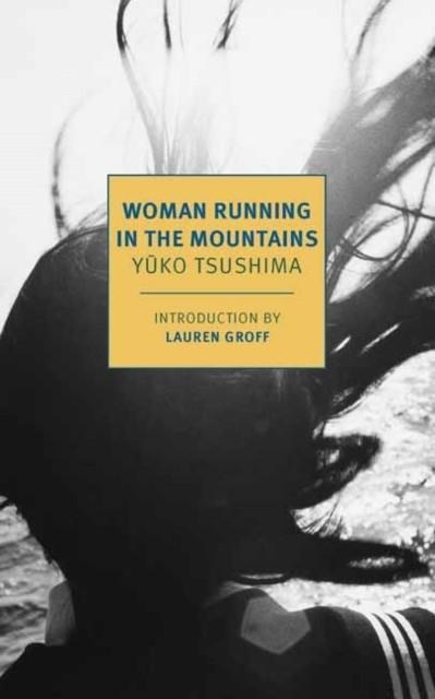 WOMAN RUNNING IN THE MOUNTAINS | 9781681375977 | YUKO TSUSHIMA
