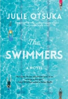 THE SWIMMERS | 9780593321331 | JULIE OTSUKA