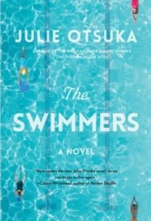 THE SWIMMERS | 9780593321331 | JULIE OTSUKA