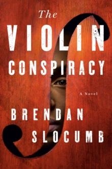 THE VIOLIN CONSPIRACY | 9780593468487 | BRENDAN SLOCUMB