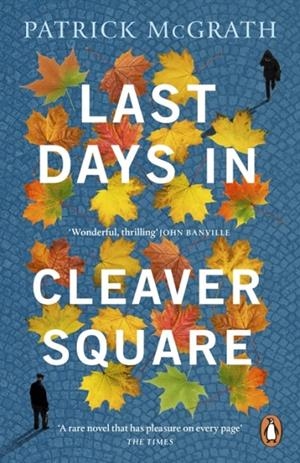 LAST DAYS IN CLEAVER SQUARE | 9781529156485 | PATRICK MCGRATH