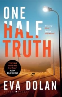 ONE HALF TRUTH | 9781408886526 | EVA DOLAN