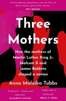 THREE MOTHERS | 9780008405359 | ANNA MALAIKA TUBBS