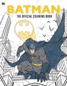 BATMAN: THE OFFICIAL COLORING BOOK | 9781647225520