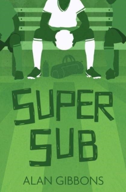 SUPER SUB | 9781800900622 | ALAN GIBBONS