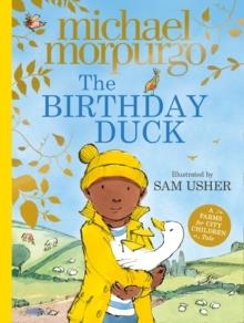 THE BIRTHDAY DUCK | 9780008422318 | MICHAEL MORPURGO