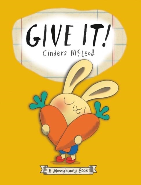 GIVE IT! | 9780593406229 | CINDERS MCLEOD