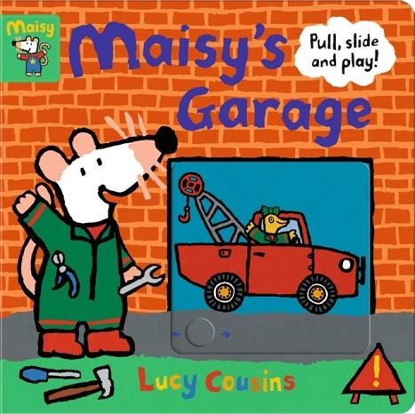 MAISY'S GARAGE: PULL, SLIDE AND PLAY! | 9781406397062 | LUCY COUSINS