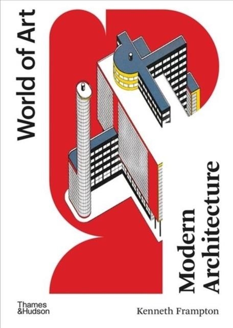 MODERN ARCHITECTURE : A CRITICAL HISTORY | 9780500204443 | KENNETH FRAMPTON