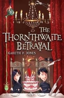 THE THORNTHWAITE BETRAYAL | 9781848125797 | GARETH P JONES