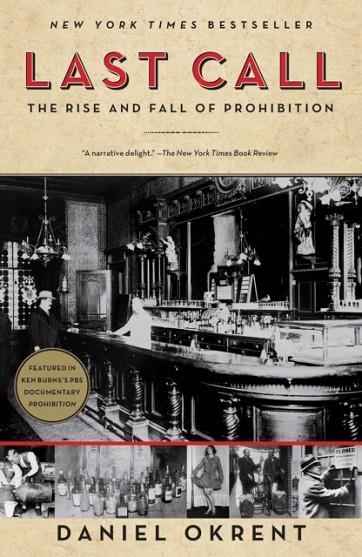 LAST CALL: THE RISE AND FALL OF PROHIBITION | 9780743277044 | DANIEL OKRENT