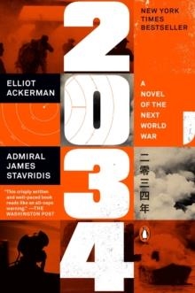 2034 : A NOVEL OF THE NEXT WORLD WAR | 9781984881274 | ELLIOT ACKERMAN