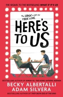 HERE'S TO US | 9781398505209 | ADAM SILVERA, BECKY ALBERTALLI