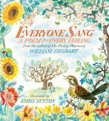 EVERYONE SANG: A POEM FOR EVERY FEELING | 9781406393613
