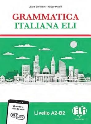 GRAMMATICA ITALIANA ELI (A2-B2) | 9788853628893