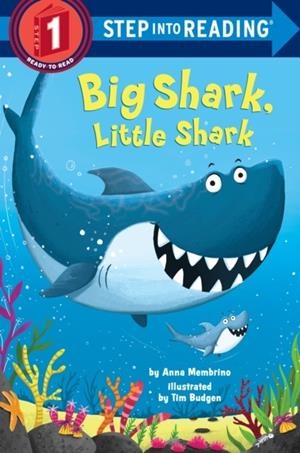 STEP INTO READING 1: BIG SHARK, LITTLE SHARK | 9780399557286 | ANNA MEMBRINO