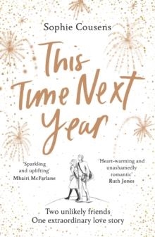 THIS TIME NEXT YEAR: 2021'S MOST HEARTWARMING LOVE STORY | 9781787464940 | SOPHIE COUSENS
