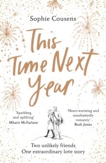 THIS TIME NEXT YEAR: 2021'S MOST HEARTWARMING LOVE STORY | 9781787464940 | SOPHIE COUSENS