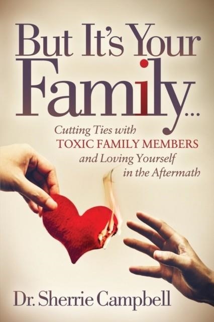 BUT IT'S YOUR FAMILY... | 9781642790993 | SHERRIE CAMPBELL