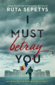 I MUST BETRAY YOU | 9781444967616 | RUTA SEPETYS
