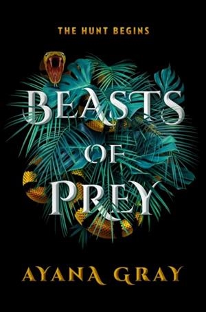 BEASTS OF PREY | 9780593407639 | AYANA GRAY