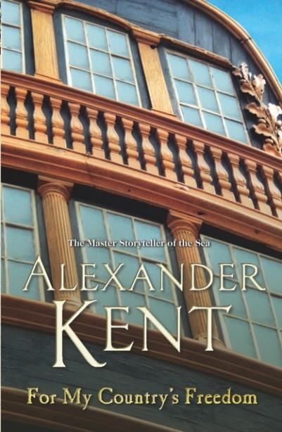 FOR MY COUNTRY'S FREEDOM | 9780099591634 | ALEXANDER KENT