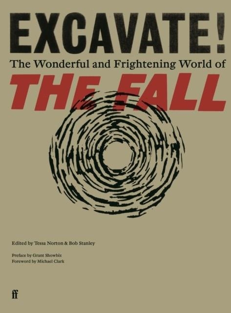 EXCAVATE! : THE WONDERFUL AND FRIGHTENING WORLD OF THE FALL | 9780571358335 | TESSA NORTON