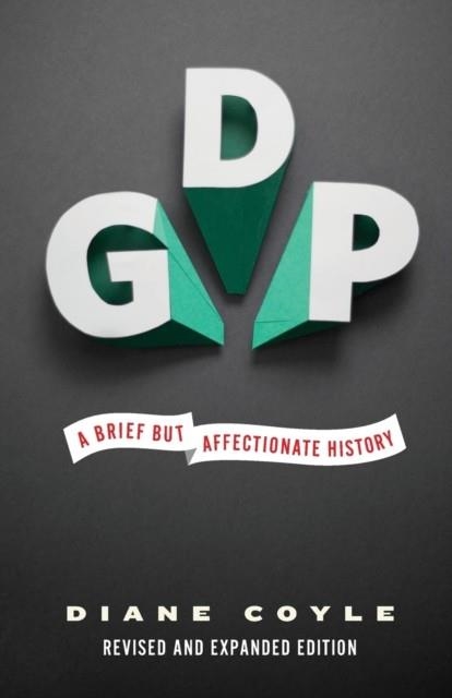 GDP : A BRIEF BUT AFFECTIONATE HISTORY | 9780691169859 | DIANE COYLE
