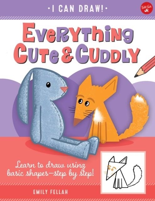 EVERYTHING CUTE AND CUDDLY | 9781600589607 | EMILY FELLAH