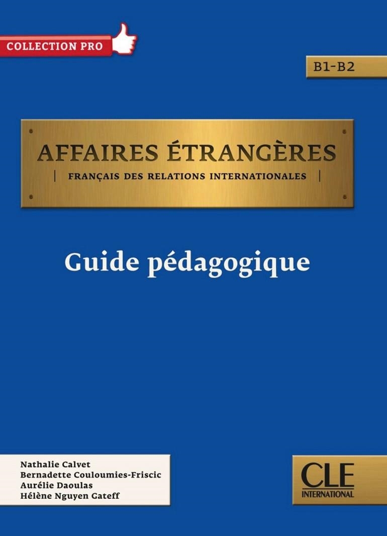 AFFAIRES ÉTRANGÈRES NIVEAU B1-B2 GUIDE PÉDAGOGIQUE | 9782090386936 | LUCILE CHARLIAC