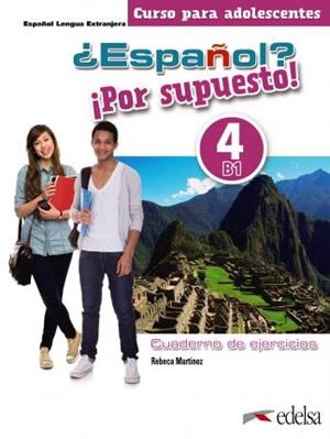 ¿ESPAÑOL? ¡POR SUPUESTO! 4. LIBRO DE EJERCICIOS. | 9788490812464