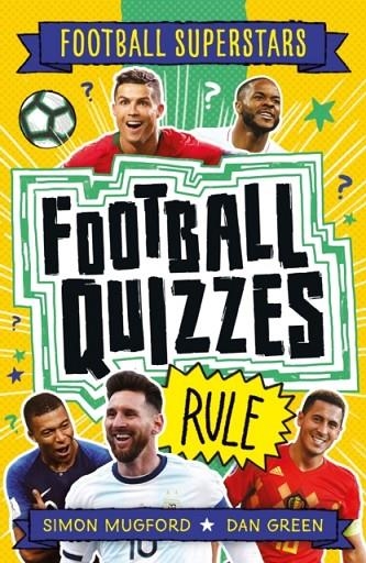 FOOTBALL SUPERSTARS: FOOTBALL QUIZZES RULE | 9781783126293 | DAN GREEN