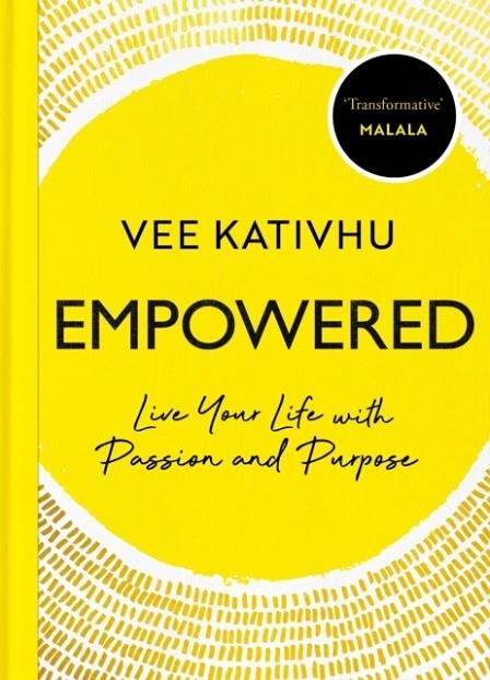 EMPOWERED: LIVE YOUR LIFE WITH PASSION AND PURPOSE | 9781529110456 | VEE KATIVHU