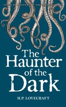 THE HAUNTER OF THE DARK : COLLECTED SHORT STORIES VOLUME THREE : VOLUME 3 | 9781840226676 | H.P. LOVECRAFT