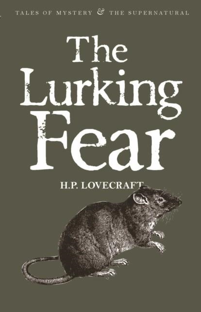 THE LURKING FEAR: COLLECTED SHORT STORIES VOLUME FOUR | 9781840227000 | H.P. LOVECRAFT