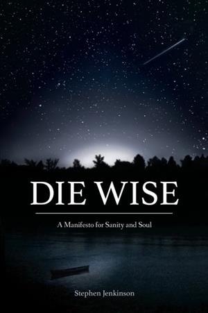 DIE WISE | 9781583949733 | STEPHEN JENKINSON