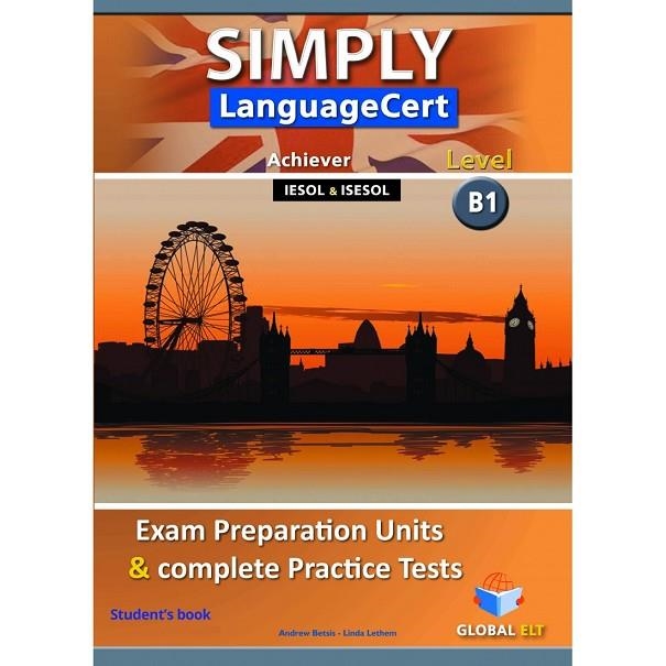 SIMPLY LANGUAGECERT - CEFR B1 - PREPARATION & PRACTICE TESTS  - SB | 9781781645727