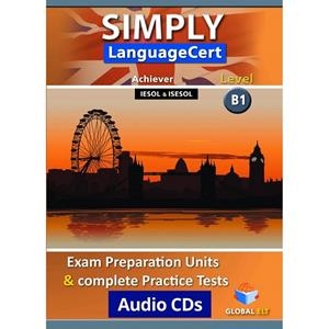 SIMPLY LANGUAGECERT - CEFR B1 - PREPARATION & PRACTICE TESTS  - CDS | 9781781645741