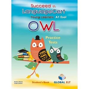YLE. SUCCEED IN LANGUAGECERT YOUNG LEARNERS ESOL OWL A1 – SB | 9781781648582