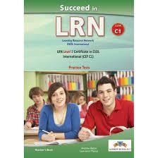LRN, SUCCEED IN LRN - CEFR C1 - PRACTICE TESTS - TEACHER'S BOOK | 9781781645529