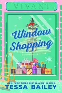 WINDOW SHOPPING : TIKTOK MADE ME BUY IT! | 9780349433332 | TESSA BAILEY