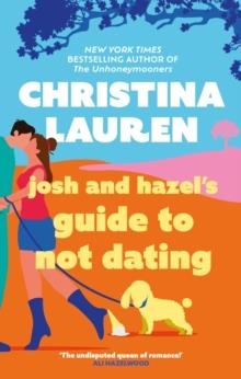 JOSH AND HAZEL'S GUIDE TO NOT DATING | 9780349421872 | CHRISTINA LAUREN