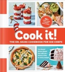 COOK IT! THE DR. SEUSS COOKBOOK FOR KID CHEFS | 9780525579595 | DANIEL GERCKE